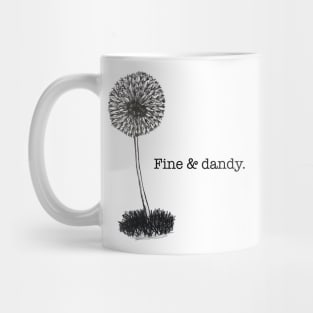 Fine and dandy Mug